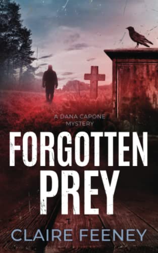 Imagen de archivo de Forgotten Prey: A Serial Killer Crime Novel (Dana Capone Mysteries) a la venta por Books Unplugged