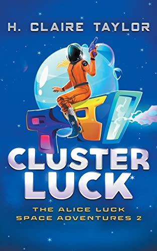 Imagen de archivo de Cluster Luck (The Alice Luck Space Adventures) a la venta por HPB-Movies
