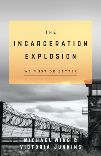 Beispielbild fr The Incarceration Explosion: We Must Do Better zum Verkauf von California Books