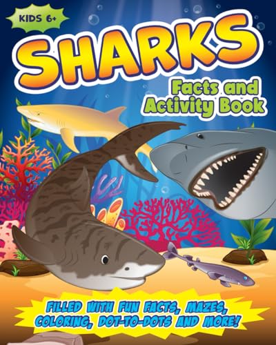 9781959106647: Shark Activity Book for Kids: Filled with Fun Facts, Mazes, Coloring, Dot-to-Dots and More!