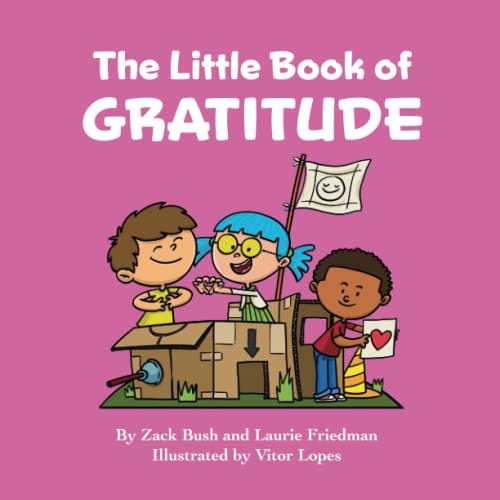 Stock image for The Little Book of Gratitude: (Introduction for children to Gratitude, Positivity, Being Grateful, Positive Emotions, Appreciation for Kids Ages 3 10, Preschool, Kindergarten, First Grade) for sale by Books Unplugged