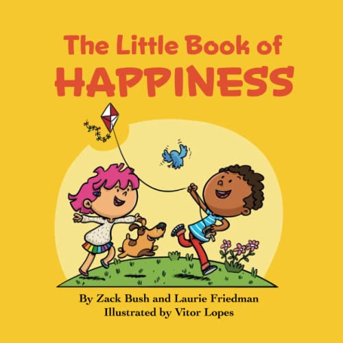 Stock image for The Little Book of Happiness: (Introduction for Children to Happiness, Gratitude, Appreciation, and Healthy Choices Habits for Kids Ages 3 10, Preschool, Kindergarten, First Grade) for sale by Book Deals