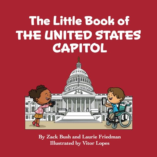 Stock image for The Little Book of the United States Capitol: Introduction to the United States Capitol, Congress, Government, American Landmarks for Kids Ages 3 10, Preschool, Kindergarten, First Grade for sale by California Books