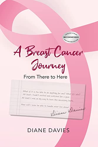 Imagen de archivo de A Breast Cancer Journey: From There to Here a la venta por ThriftBooks-Dallas