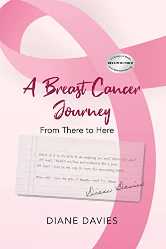 Stock image for A Breast Cancer Journey: From There to Here for sale by ThriftBooks-Dallas