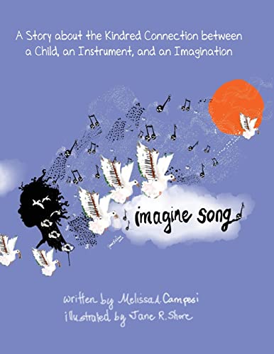 9781959165606: Imagine Song: A Story about the Kindred Connection between a Child, an Instrument, and an Imagination