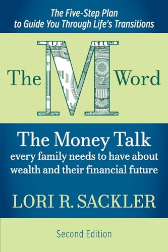 Stock image for The M Word: The Money Talk Every Family Needs to Have About Wealth and Their Financial Future - SECOND EDITION for sale by HPB Inc.