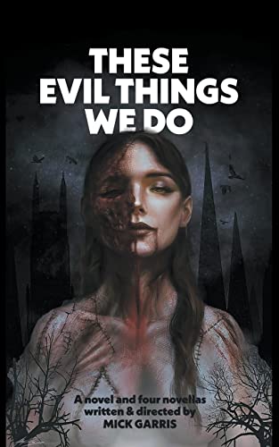 Beispielbild fr These Evil Things We Do: A Novel & Four Novellas zum Verkauf von GreatBookPrices