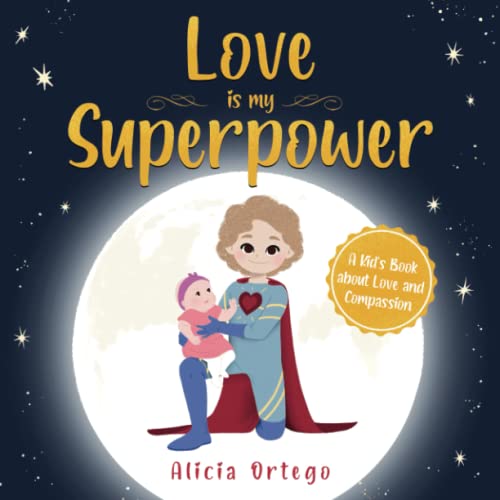 Stock image for Love is My Superpower: A Kid?s Book About Love and Compassion (My Superpower Books) for sale by Books Unplugged