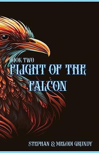 9781959350040: Flight of the Falcon (Falcon Trilogy)