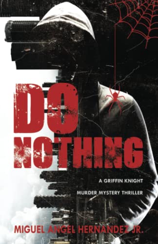 Stock image for Do Nothing: A Griffin Knight Murder Mystery Thriller (The Griffin Knight Series) for sale by Jenson Books Inc