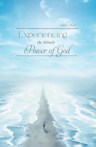 9781959365839: Experiencing the Miracle Power of God