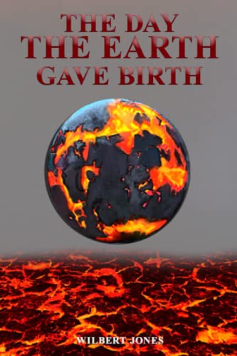 Beispielbild fr The Day the Earth Gave Birth zum Verkauf von GF Books, Inc.