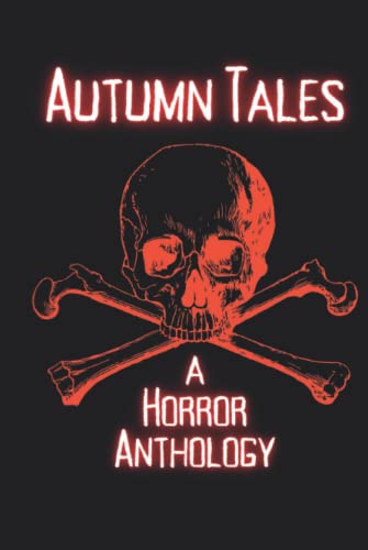 Beispielbild fr Autumn Tales: A Horror Anthology zum Verkauf von Books Unplugged