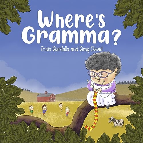 9781959412199: Where's Gramma: A special day with a very active and loving grandma