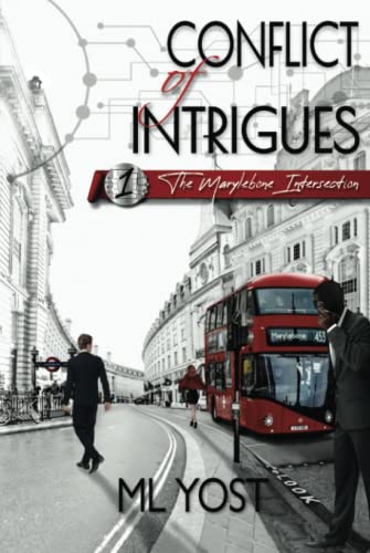 Stock image for Conflict of Intrigues: The Marylebone Intersection for sale by ThriftBooks-Atlanta