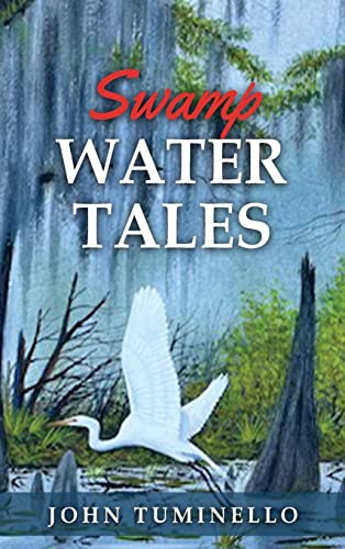 Stock image for Swamp Water Tales for sale by HPB Inc.
