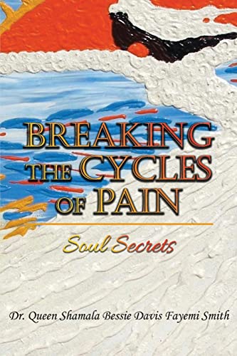 Stock image for Breaking the Cycles of Pain: Soul Secrets for sale by GreatBookPrices