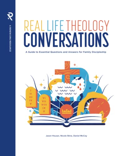 Imagen de archivo de Real Life Theology Conversations: A Guide to Essential Questions and Answers for Family Discipleship a la venta por GF Books, Inc.