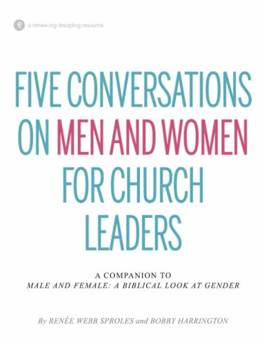 Imagen de archivo de Five Conversations on Men and Women for Church Leaders: A Companion to Male And Female: A Biblical Look at Gender a la venta por GF Books, Inc.