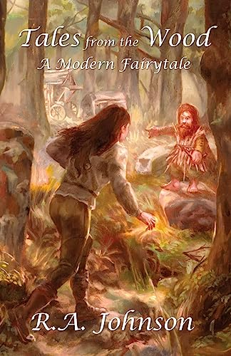 Stock image for Tales from the Wood: A Modern Fairytale for sale by GreatBookPrices
