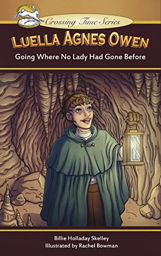 Stock image for Luella Agnes Owen: Going Where No Lady Had Gone Before (Crossing Time) for sale by GF Books, Inc.