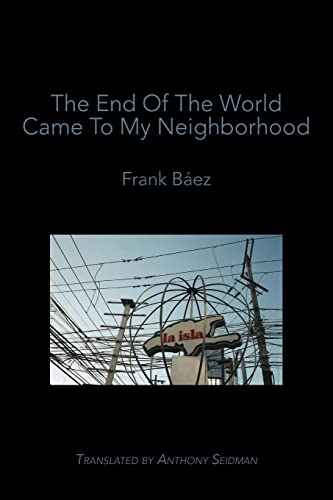 Imagen de archivo de The End of the World Came to My Neighborhood a la venta por GreatBookPrices