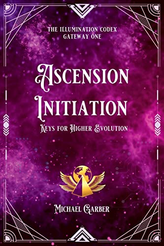 Stock image for Ascension Initiation: Keys for Higher Evolution for sale by GreatBookPrices