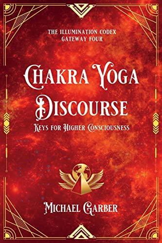 Stock image for Chakra Yoga Discourse: Keys for Higher Consciousness for sale by GreatBookPrices