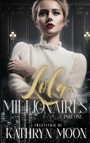 Stock image for Lola and the Millionaires Part One for sale by GreatBookPrices