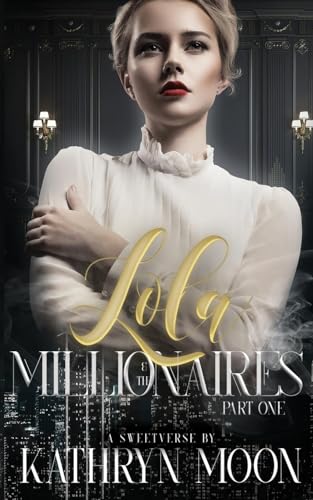9781959571063: Lola and the Millionaires Part One