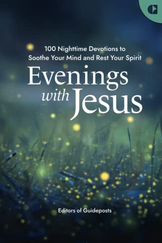 Stock image for Evenings with Jesus: A Prayer Book of 100 Devotions for a Restful Night's Sleep in God's Grace for sale by Front Cover Books