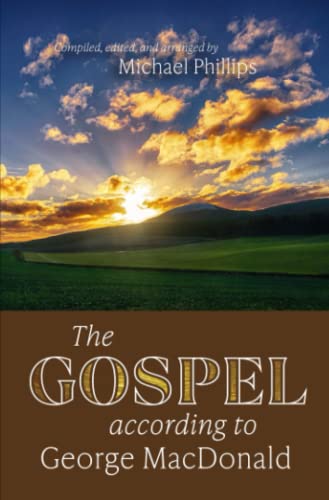 Stock image for The Gospel According to George MacDonald: A Thematic Compendium for sale by GF Books, Inc.