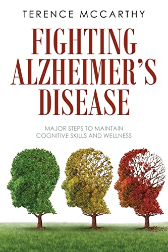 Beispielbild fr Fighting Alzheimer's Disease : Major Steps to Maintain Cognitive Skills and Wellness zum Verkauf von Buchpark