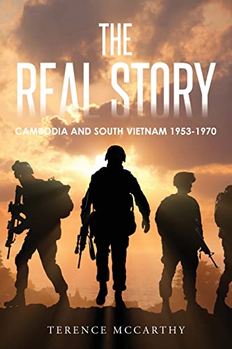 Beispielbild fr THE REAL STORY: CAMBODIA AND SOUTH VIETNAM 1953-1970 zum Verkauf von GreatBookPrices