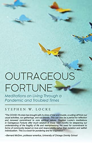 Stock image for Outrageous Fortune: Meditations on Living through a Pandemic and Troubled Times for sale by GreatBookPrices