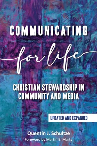 Stock image for Communicating for Life: Christian Stewardship in Community and Media for sale by Books From California