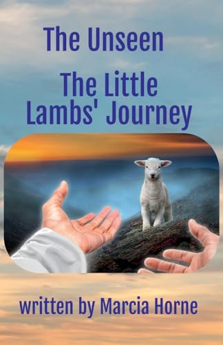 9781959700272: The Unseen: The Little Lambs' Journey: Book 3 of The Unseen series