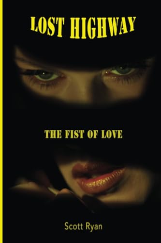 Beispielbild fr Lost Highway: The Fist of Love zum Verkauf von Revaluation Books