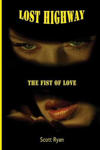 Stock image for Lost Highway: The Fist of Love for sale by Revaluation Books