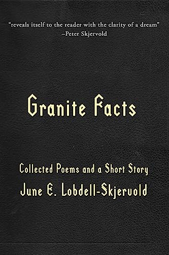 Stock image for Granite Facts: Collected Poems and a Short Story for sale by HPB Inc.