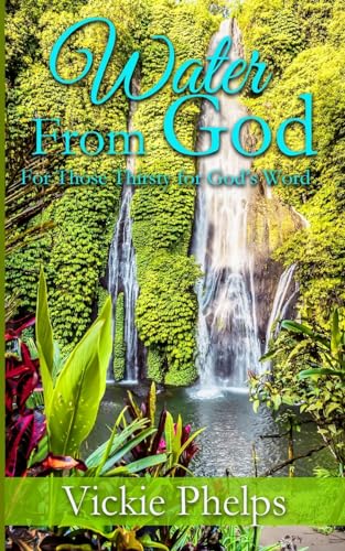 Stock image for Water From God: For Those Thirsty for God  s Word [Soft Cover ] for sale by booksXpress