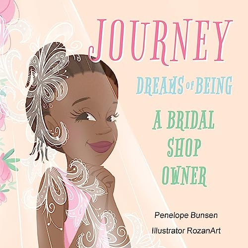 Beispielbild fr Journey Dreams of Being a Bridal Shop Owner / Designer: A Bridal Shop Owner / Designer zum Verkauf von Book Deals