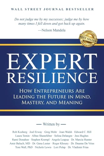 9781959840503: Expert Resilience: How Entrepreneurs Are Leading the Future in Mind, Mastery, and Meaning