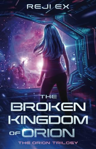 Stock image for The Broken Kingdom of Orion for sale by GreatBookPrices