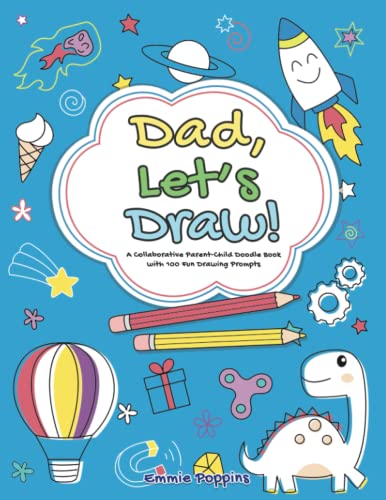 Stock image for Dad, Let's Draw!: A Collaborative Parent-Child Doodle Book With 100 Fun Drawing Prompts for sale by Books Unplugged