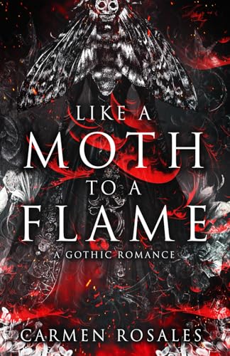 

Like A Moth To A Flame: A Dystopian Gothic Romance