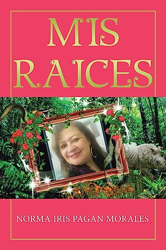 Stock image for Mis Raices (Spanish Edition) [Soft Cover ] for sale by booksXpress