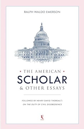 Imagen de archivo de The American Scholar & other essays (Annotated): followed by Henry David Thoreau?s "On the Duty of Civil Disobedience" a la venta por Books Unplugged