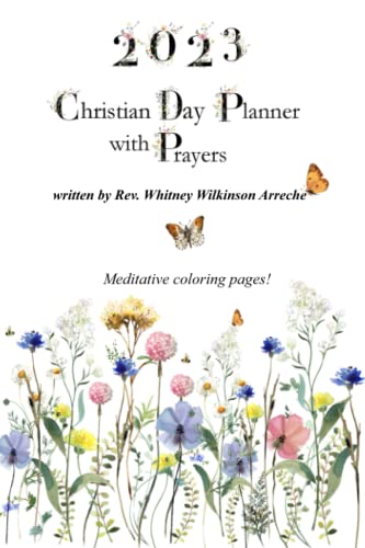 Imagen de archivo de 2023 Christian Day Planner with Monthly Prayer: 6 X 9 Weekly At-a-Glance Meditative Coloring Calendar a la venta por Books Unplugged